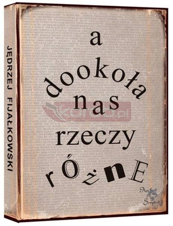 A dookoła nas rzeczy różne