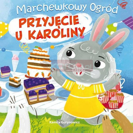 Marchewkowy ogród T.2 Przyjęcie u Karoliny