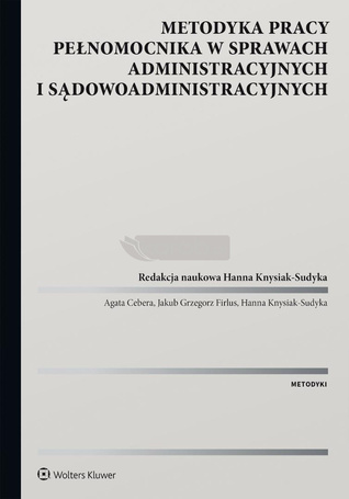 Metodyka pracy pełnomocnika w sprawach administr.