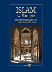Islam w Europie. Bogactwo różnorodności czy...
