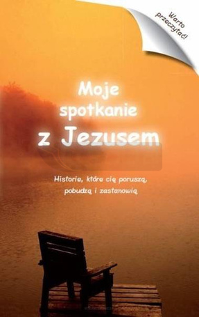 Moje spotkanie z Jezusem