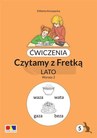 Ćwiczenia. Czytamy z Fretką cz.5 Lato. Wyrazy 2