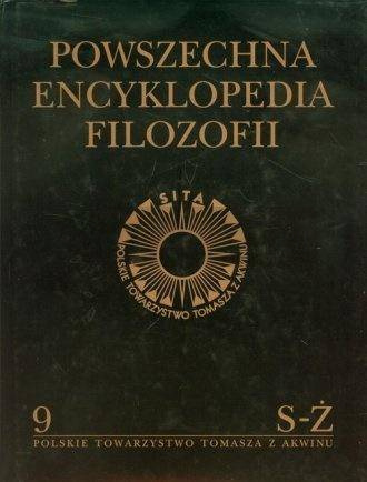 Powszechna Encyklopedia Filozofii t.9 S-Ż