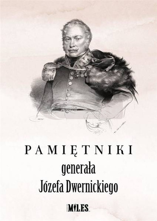Pamiętniki generała Józefa Dwernickiego