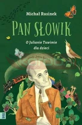 Pan Słowik. O Julianie Tuwimie dla dzieci