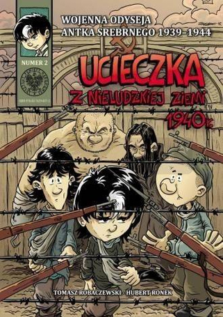 Wojenna Odyseja.. T.2 Ucieczka z nieludzkiej ziemi