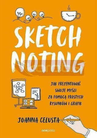Sketchnoting. Jak prezentować swoje myśli..