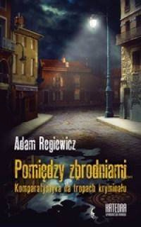Pomiędzy zbrodniami. Komparatystyka na tropach...