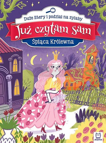 Już czytam sam. Śpiąca Królewna. Duże litery...