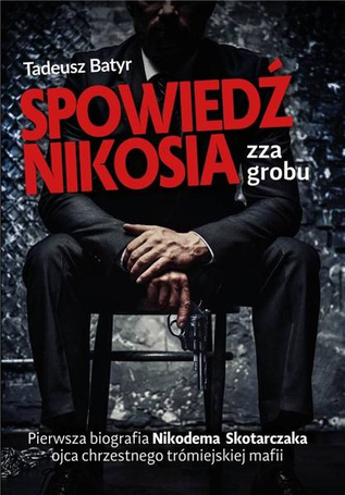 Spowiedź Nikosia zza grobu wyd. II