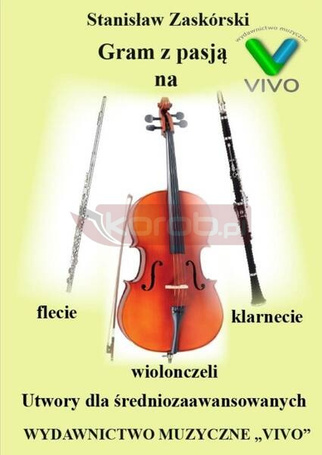 Gram z pasją na flecie, klarnecie i wiolonczeli