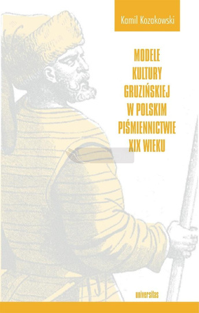 Modele kultury gruzińskiej w polskim piśmiennictw.