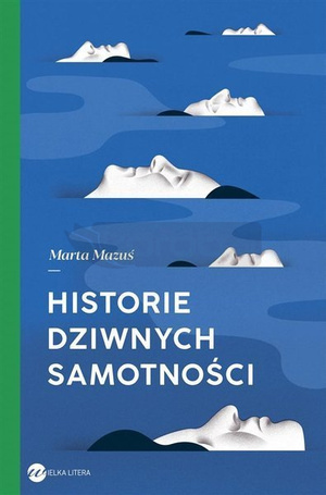 Historie dziwnych samotności