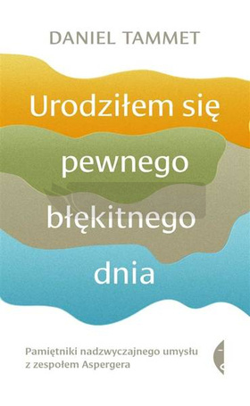 Urodziłem się pewnego błękitnego dnia