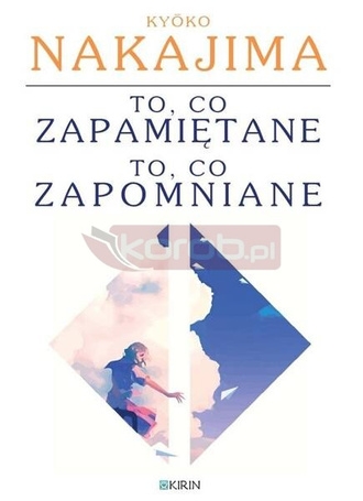 To, co zapamiętane / to, co zapomniane