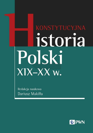 Konstytucyjna historia Polski XIX - XX w.