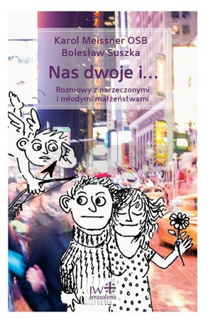 Nas dwoje i Rozmowy z narzeczonymi i młodymi...