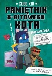 Minecraft T.8 Pamiętnik 8-bitowego kota Przepowied