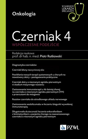 Czerniak 4. Współczesne podejście. W gabinecie...