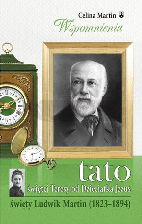 Tato św. Teresy od Dzieciątka Jezus