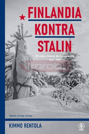 Finlandia kontra Stalin. Od wojny zimowej do...