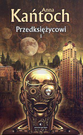 Przedksiężycowi. Tom I