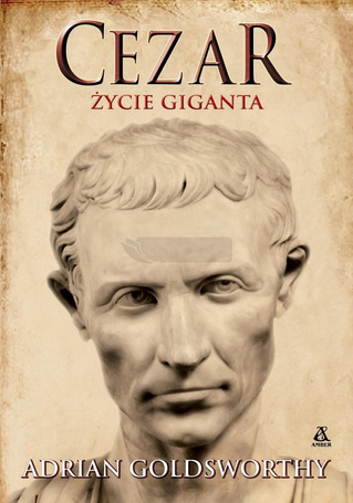 Cezar. Życie giganta