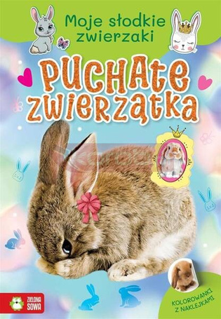Moje słodkie zwierzaki. Puchate zwierzątka