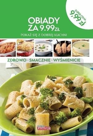 Obiady za 9,99zł. Pokaż się z dobrej kuchni