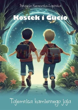 Kostek i Gucio. Tajemnica kamiennego jaja
