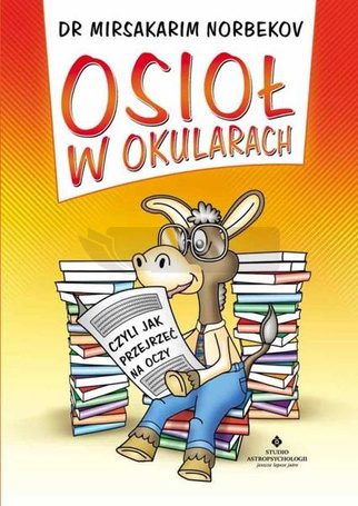 Osioł w okularach czyli jak przejrzeć na oczy