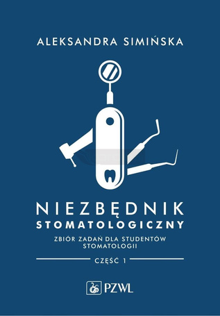 Niezbędnik stomatologiczny zb. zadań dla studentów