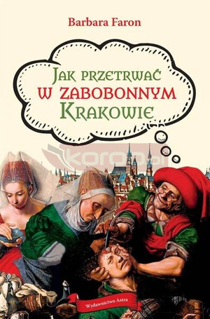 Jak przetrwać w zabobonnym Krakowie