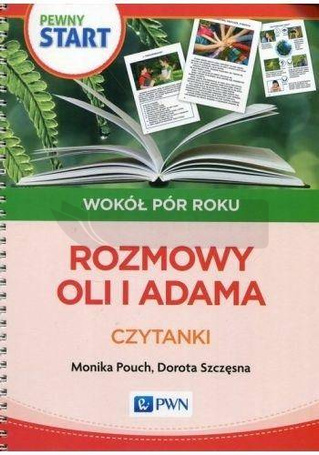 Pewny start.Wokół pór roku.Rozmowy Oli i Adama