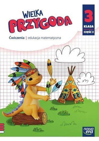 Wielka Przygoda SP 3 Matematyka ćw. cz.3 2022 NE