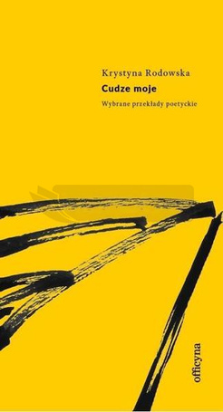 Cudze moje. Wybrane przykłady poetyckie