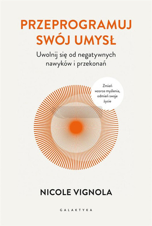 Przeprogramuj swój umysł
