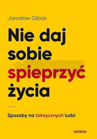 Nie daj sobie spieprzyć życia