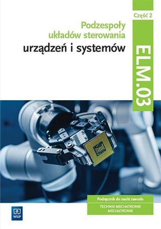 Podzespoły układów sterow. urządzeń ELM.03. cz.2