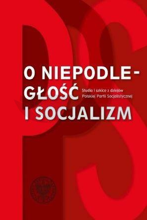 O niepodległość i socjalizm