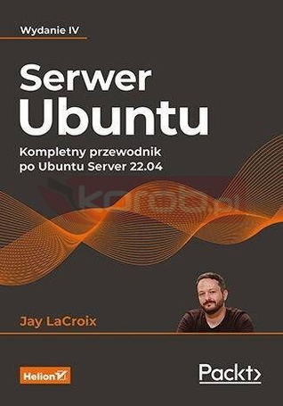 Serwer Ubuntu. Kompletny przewodnik...w.4