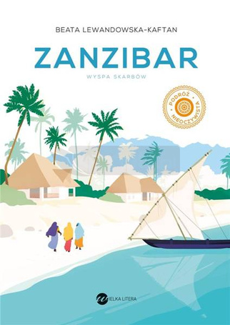 Zanzibar. Wyspa skarbów