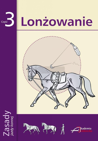 Zasady Jazdy Konnej cz.3 Lonżowanie