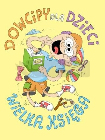 Dowcipy dla dzieci Wielka księga