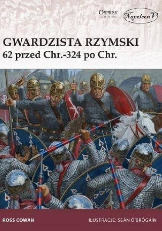 Gwardzista rzymski 62 przed Chr.-324 po Chr.