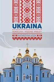 Ukraina. Soroczka i kiszone arbuzy