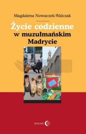 Życie codzienne w muzułmańskim Madrycie