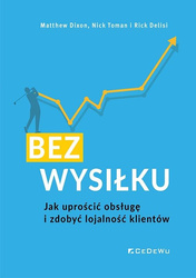 Bez wysiłku. Jak uprościć obsługę i zdobyć...