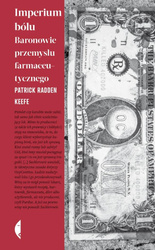 Imperium bólu. Baronowie przemysłu...