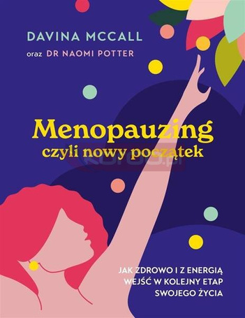 Menopauzing. Jak zdrowo i z energią wejść...